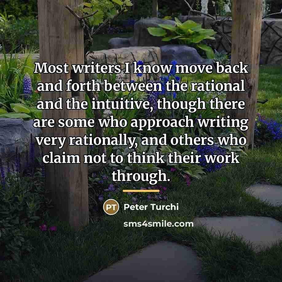 “Most writers I know move back and forth between the…” quote by Peter Turchi
