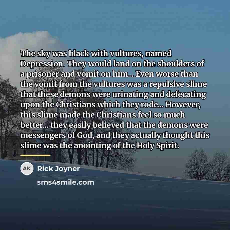 “The sky was black with vultures, named Depression. They would…” quote by Rick Joyner