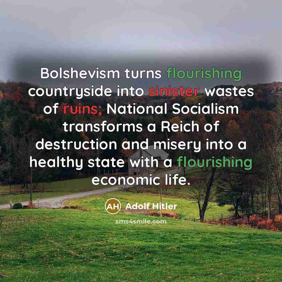 “Bolshevism turns flourishing countryside into sinister wastes of ruins; National…” quote by Adolf Hitler