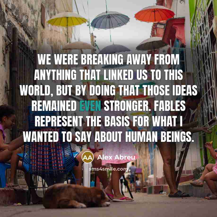 “We were breaking away from anything that linked us to…” quote by Alex Abreu