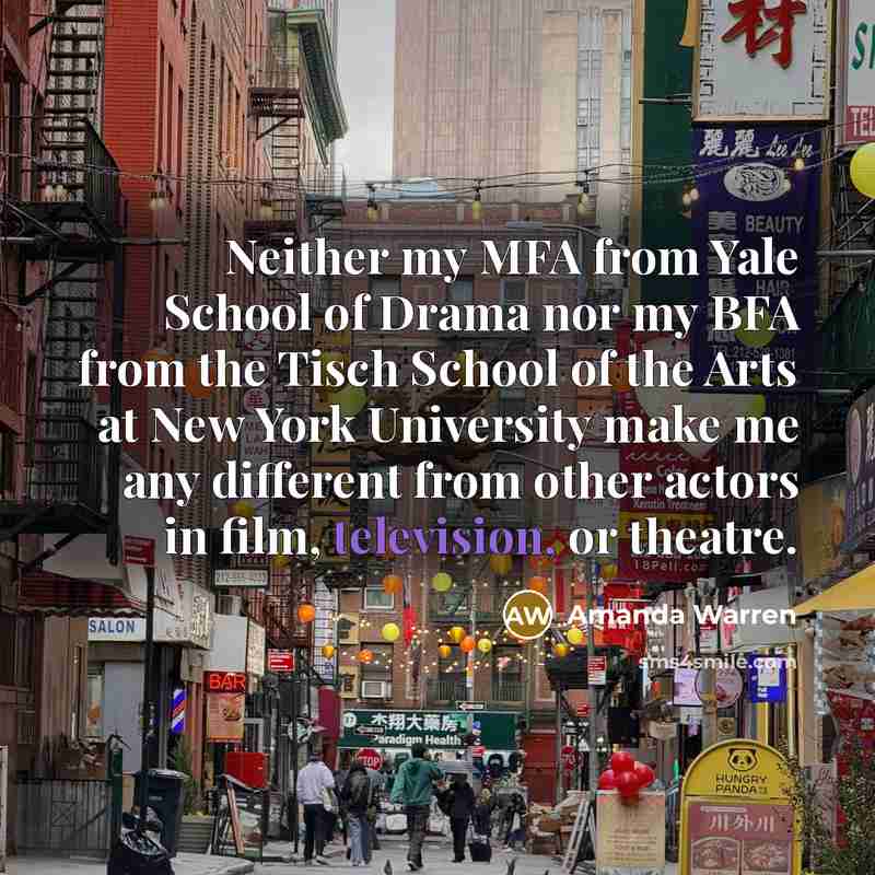 “Neither my MFA from Yale School of Drama nor my…” quote by Amanda Warren