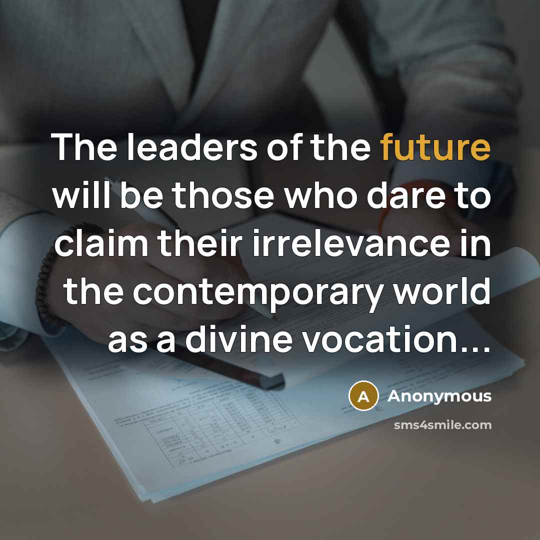 “The leaders of the future will be those who dare…” quote by Anonymous