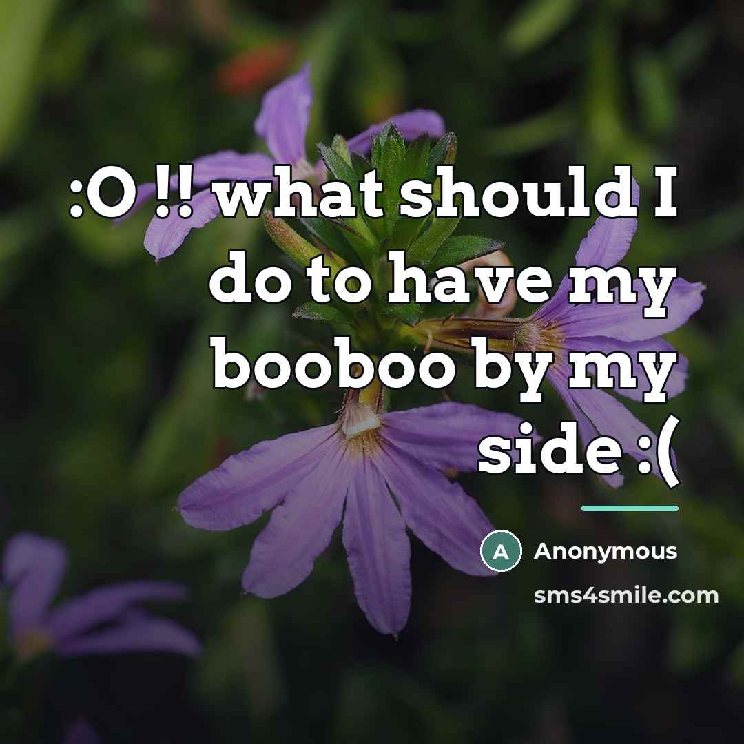 “:O !! what should I do to have my booboo…” quote by Anonymous