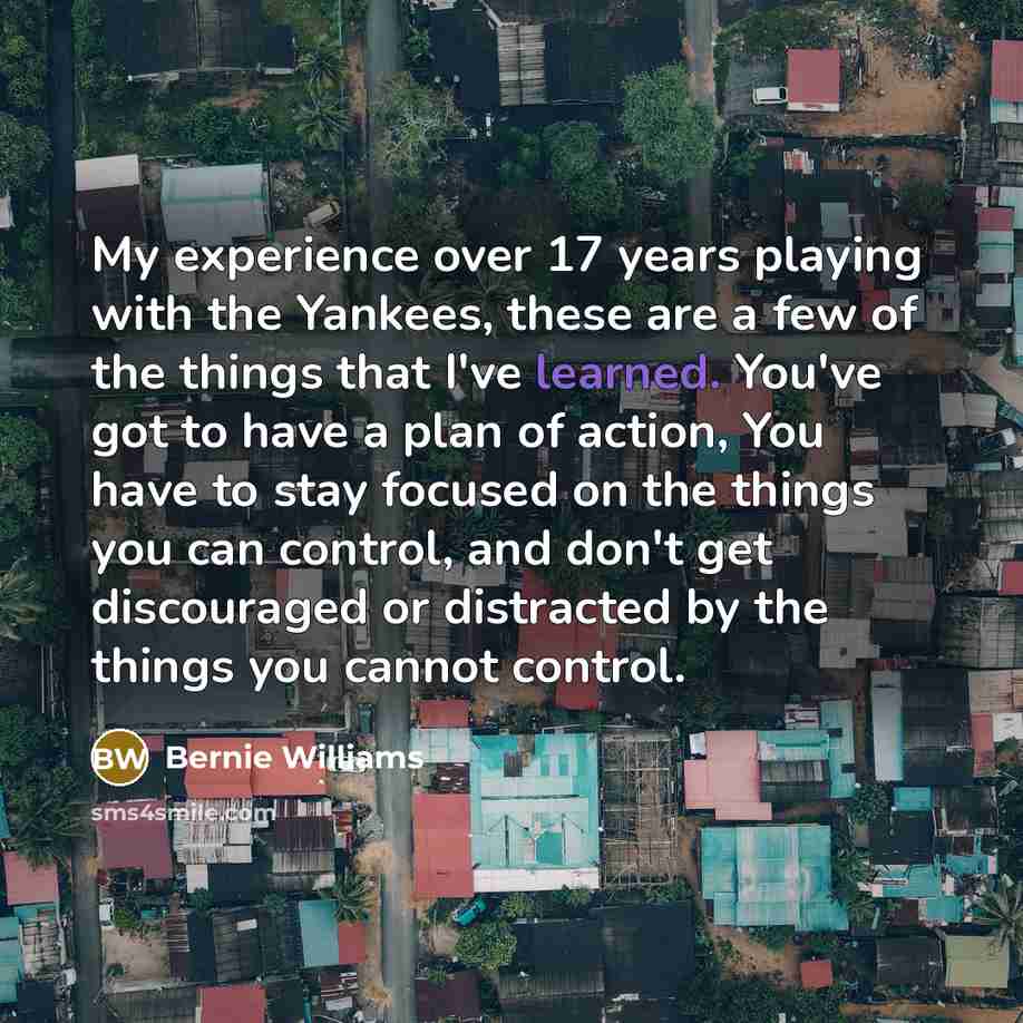 “My experience over 17 years playing with the Yankees, these…” quote by Bernie Williams