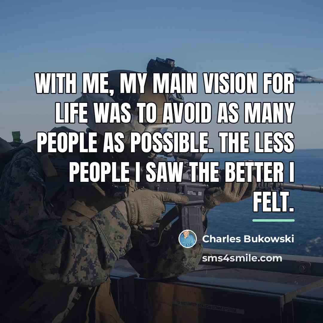 “With me, my main vision for life was to avoid…” quote by Charles Bukowski