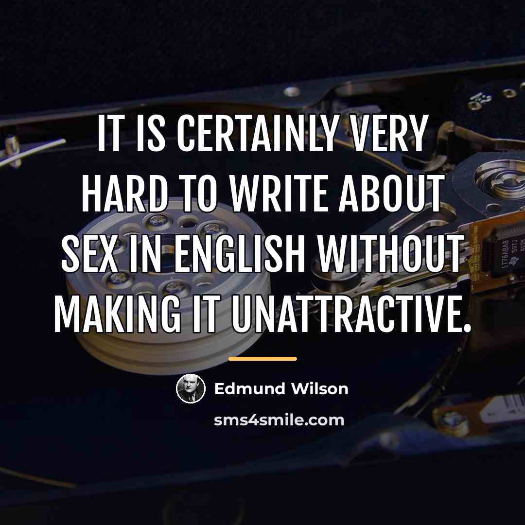 “It is certainly very hard to write about sex in…” quote by Edmund Wilson