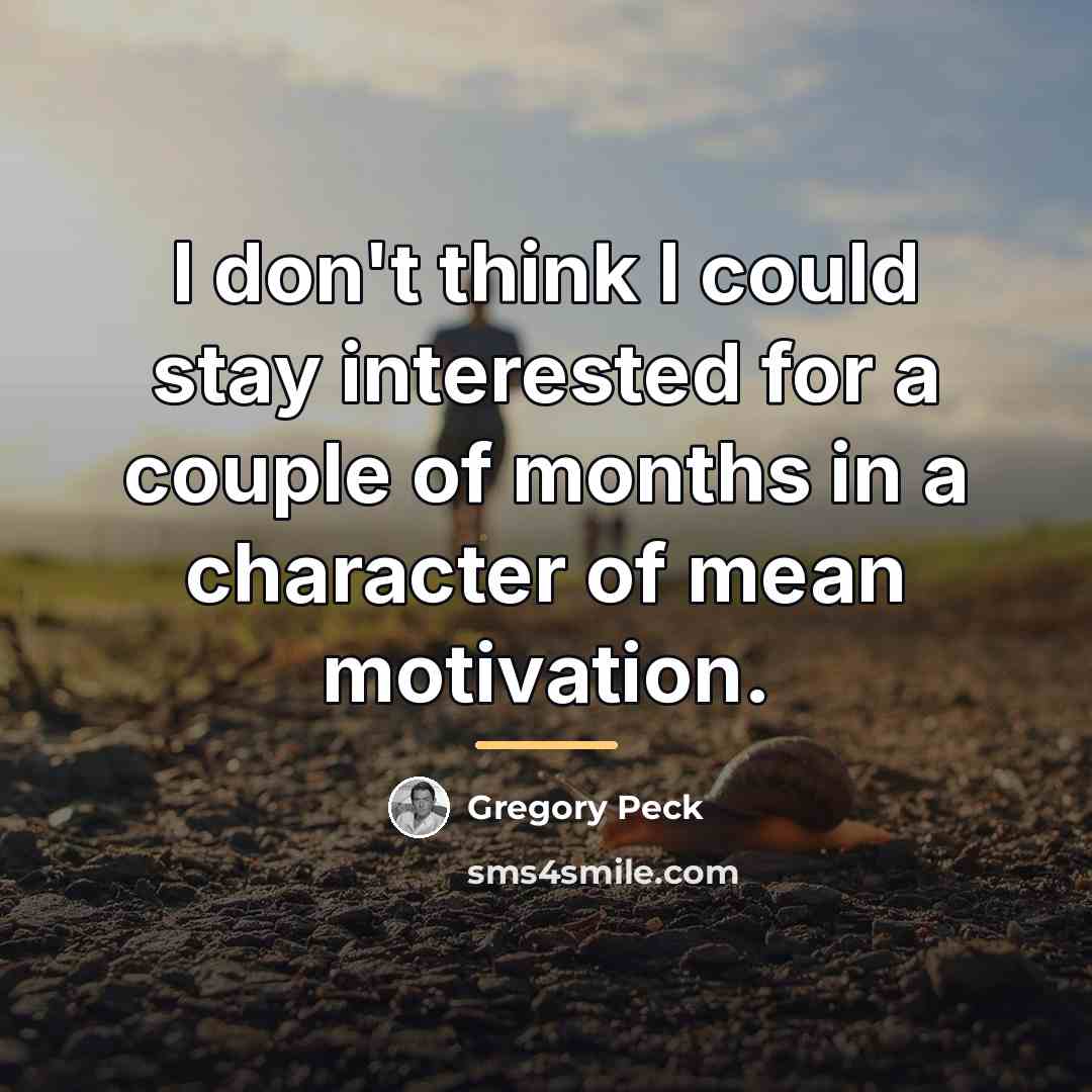 “I don't think I could stay interested for a couple…” quote by Gregory Peck