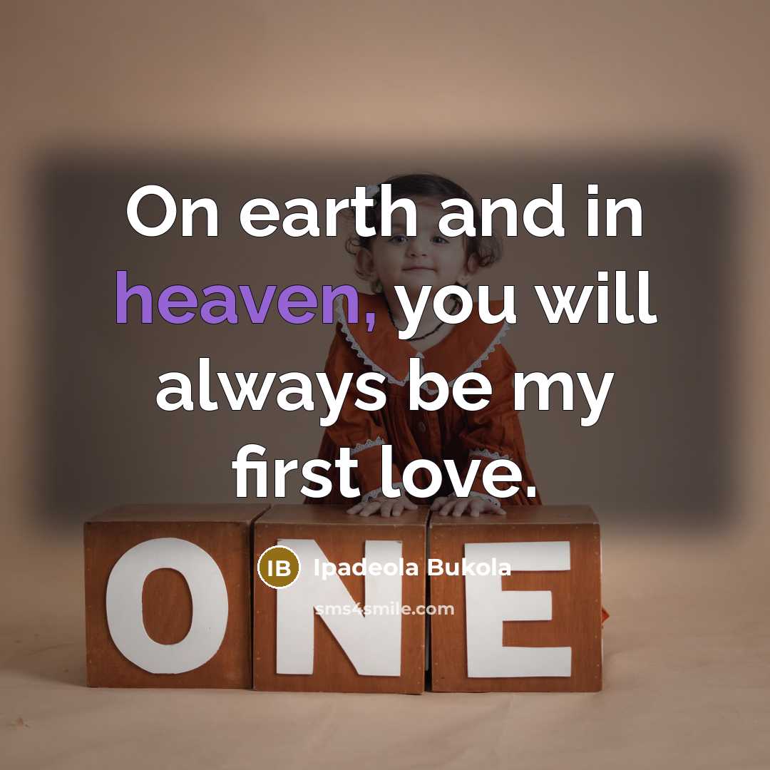 “On earth and in heaven, you will always be my…” quote by Ipadeola Bukola