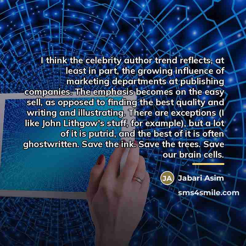 “I think the celebrity author trend reflects, at least in…” quote by Jabari Asim