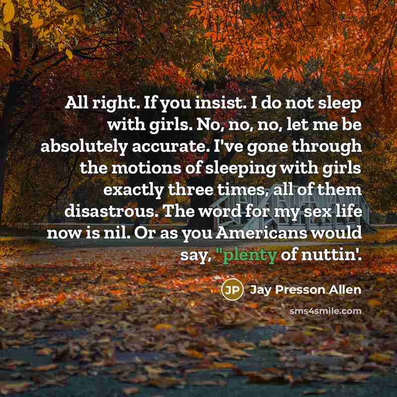 “All right. If you insist. I do not sleep with…” quote by Jay Presson Allen