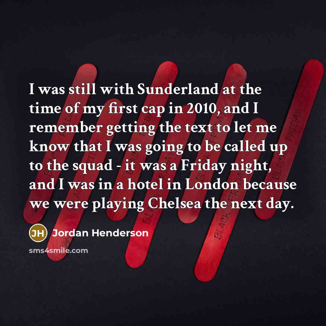 “I was still with Sunderland at the time of my…” quote by Jordan Henderson
