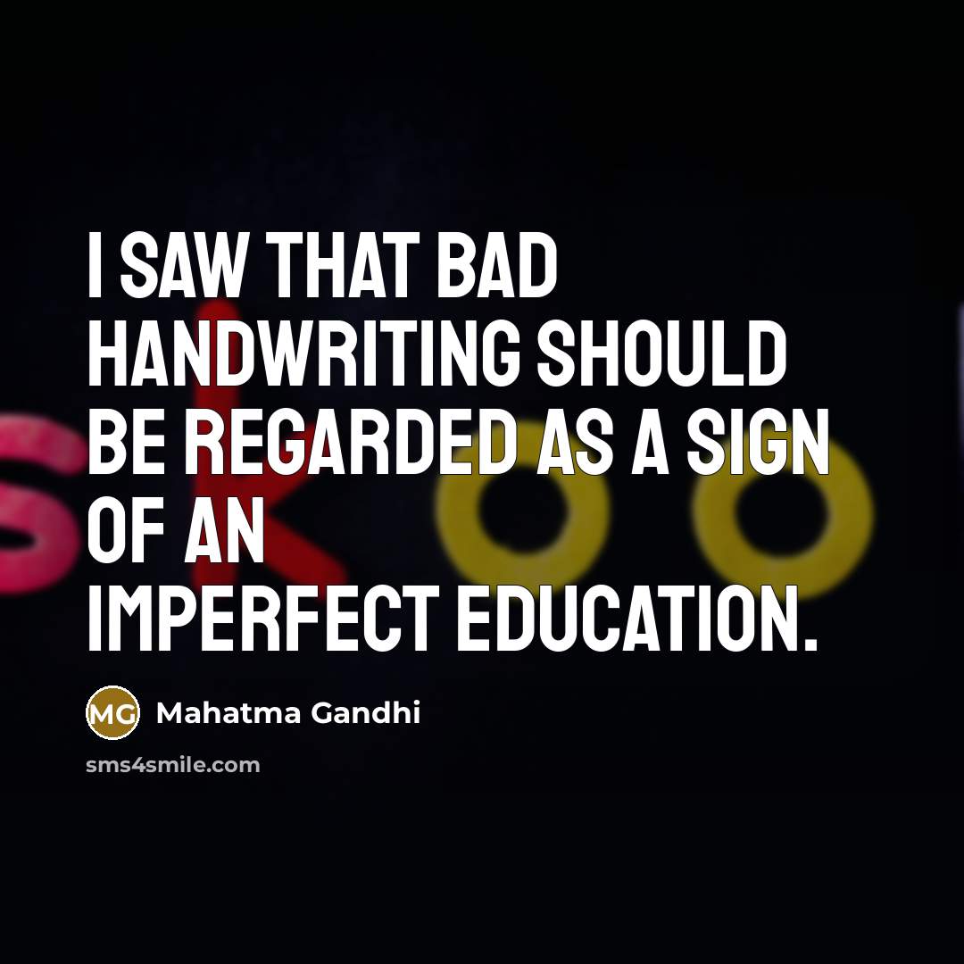 “I saw that bad handwriting should be regarded as a…” quote by Mahatma Gandhi