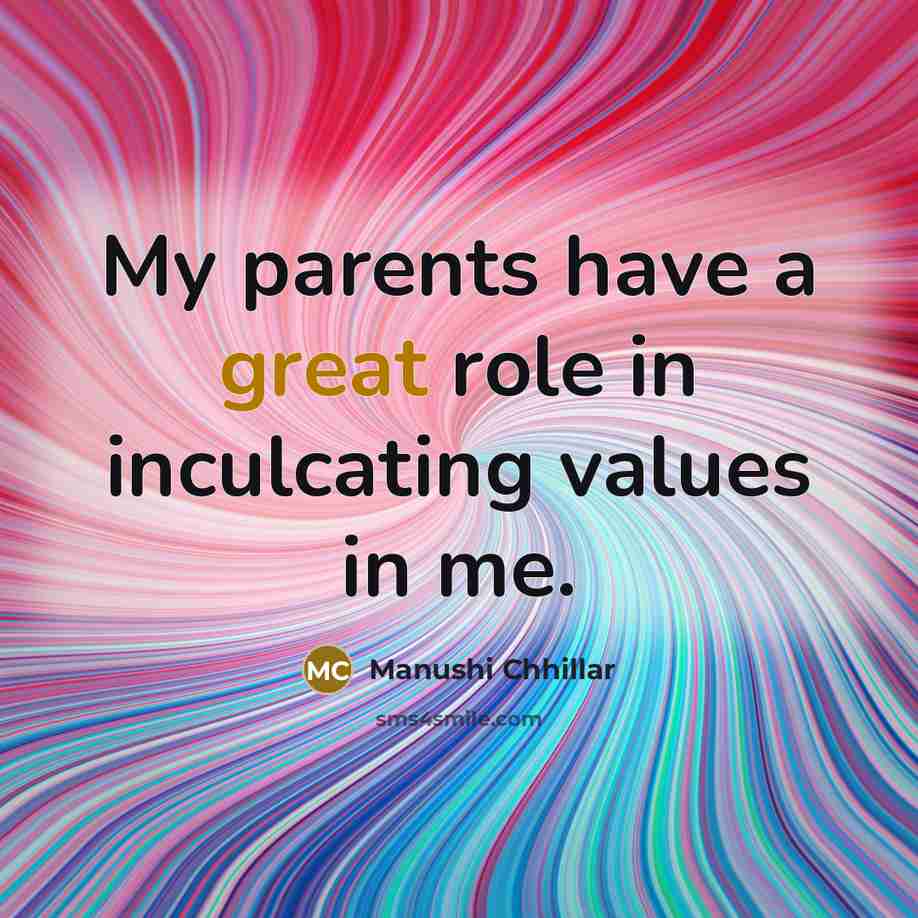 “My parents have a great role in inculcating values in…” quote by Manushi Chhillar