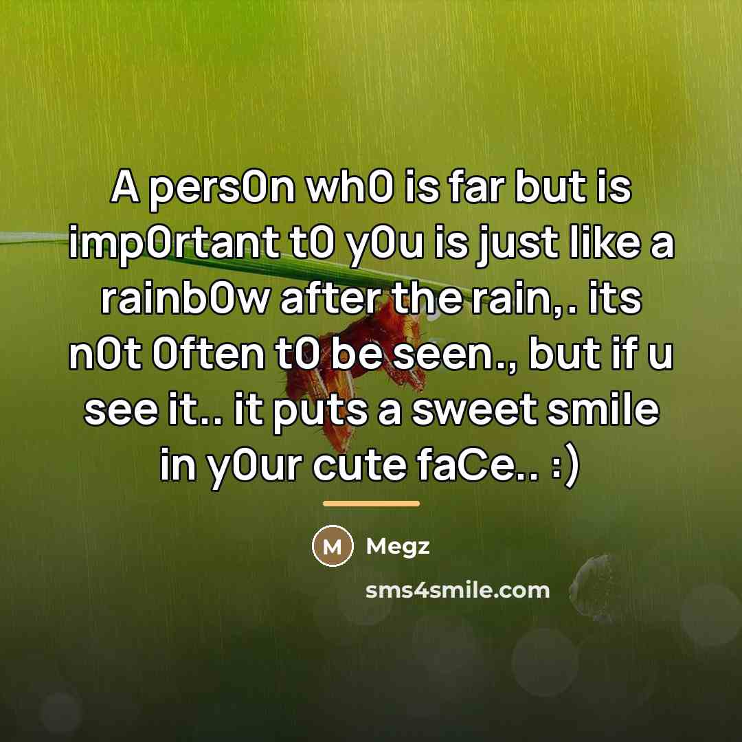 “A pers0n wh0 is far but is imp0rtant t0 y0u…” quote by Megz