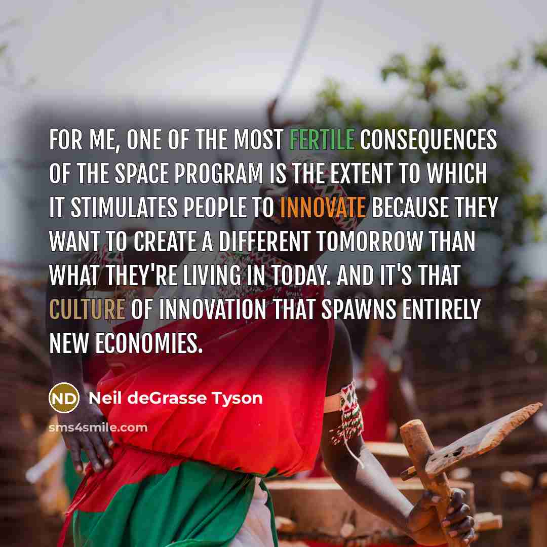 “For me, one of the most fertile consequences of the…” quote by Neil deGrasse Tyson