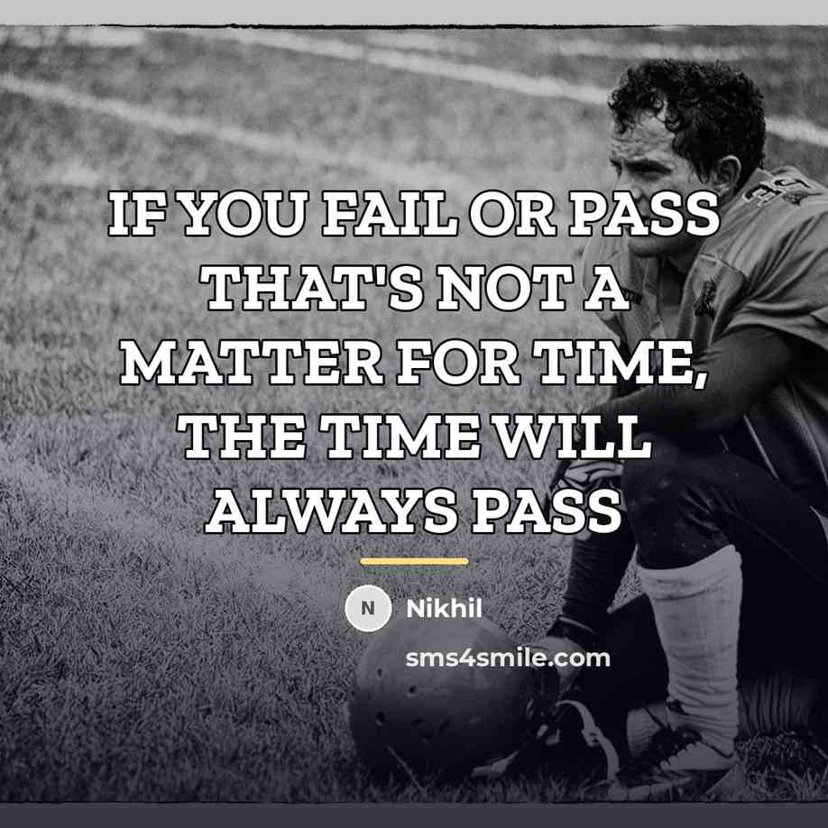 “IF YOU FAIL OR PASS THAT'S NOT A MATTER FOR…” quote by Nikhil