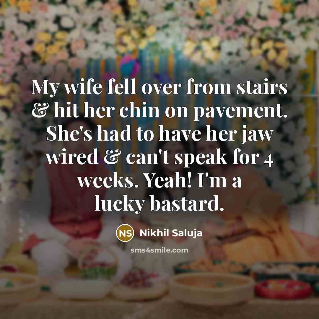 “My wife fell over from stairs & hit her chin…” quote by Nikhil Saluja