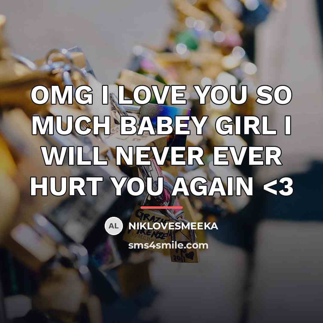 “OMG I LOVE YOU SO MUCH BABEY GIRL I WILL…” quote by NIKLOVESMEEKA