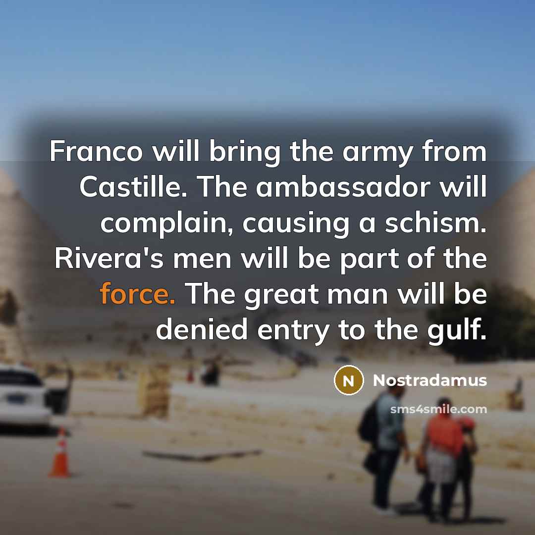 “Franco will bring the army from Castille. The ambassador will…” quote by Nostradamus