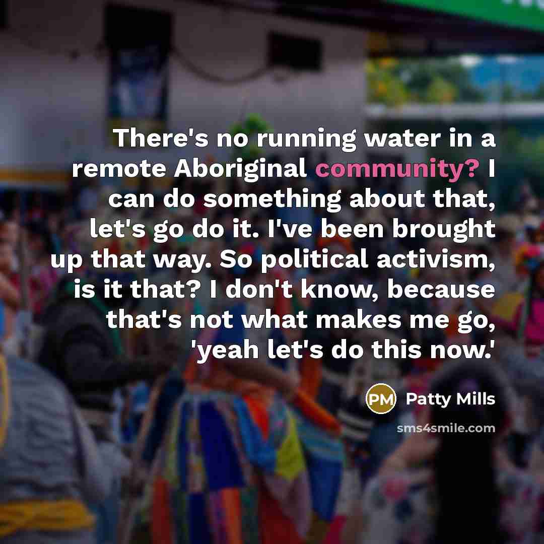 “There's no running water in a remote Aboriginal community? I…” quote by Patty Mills