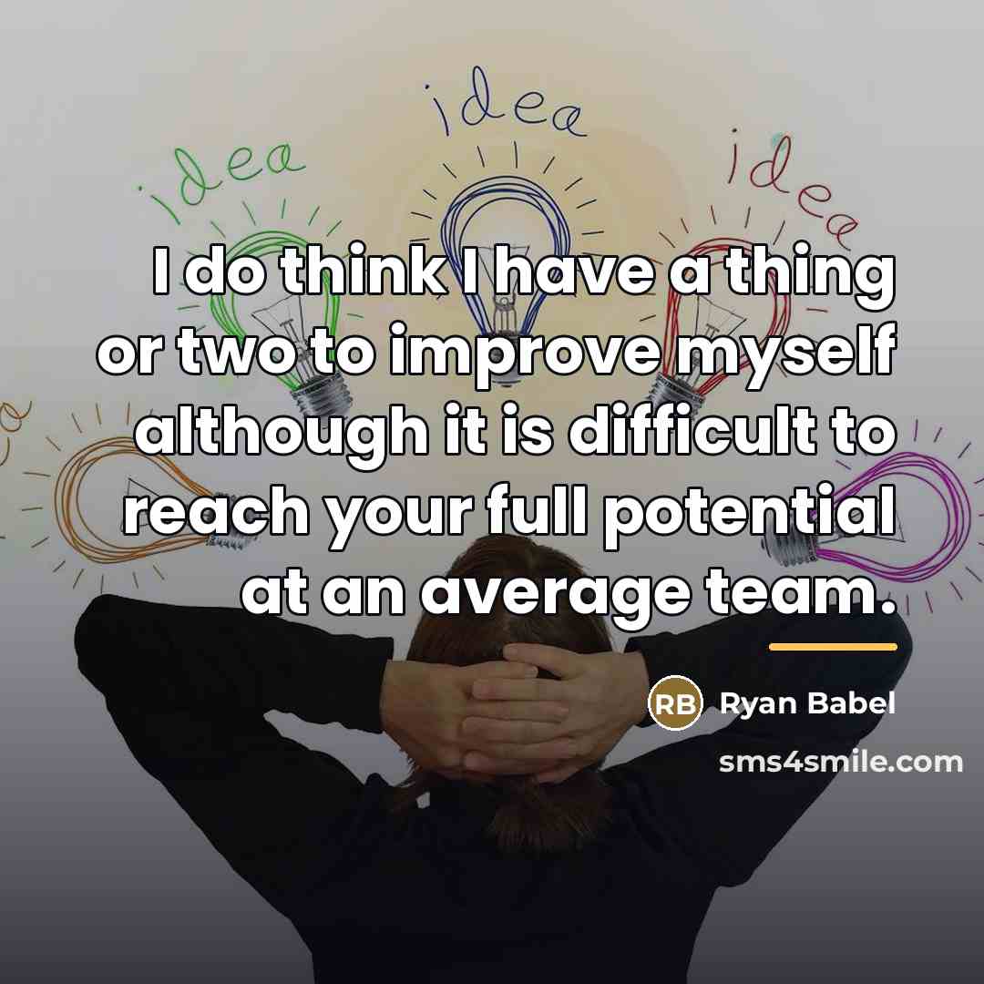“I do think I have a thing or two to…” quote by Ryan Babel