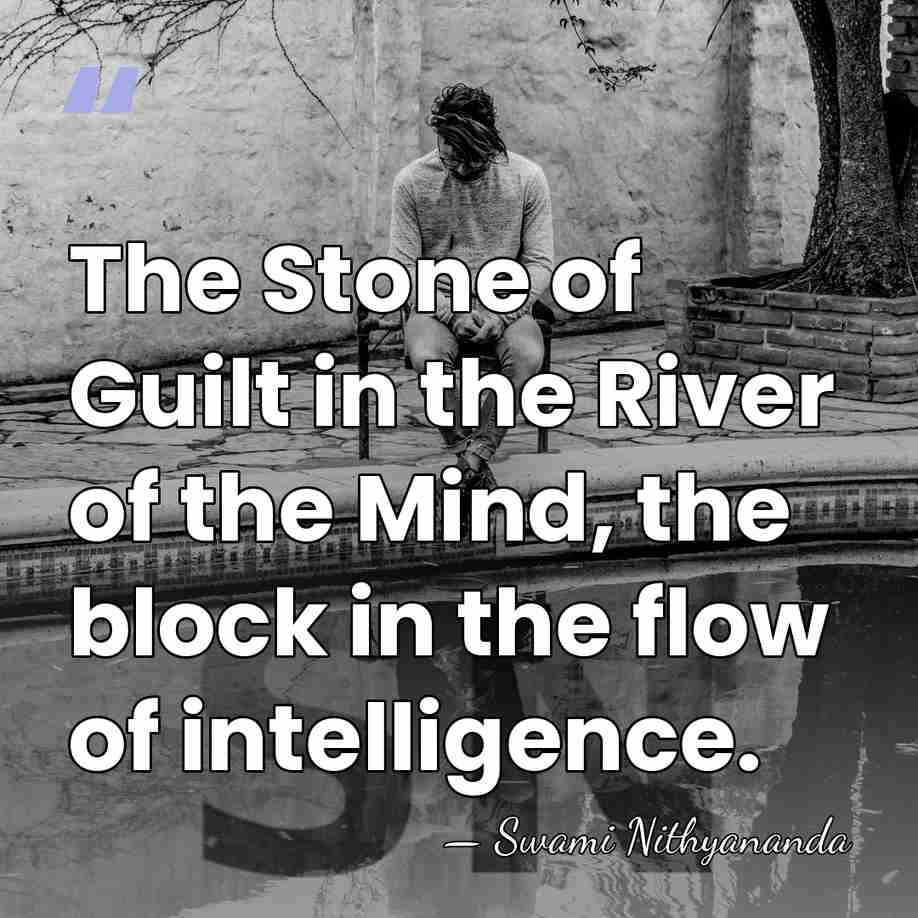 The Stone of Guilt in the River of the Mind, the block&hellip; - Swami Nithyananda