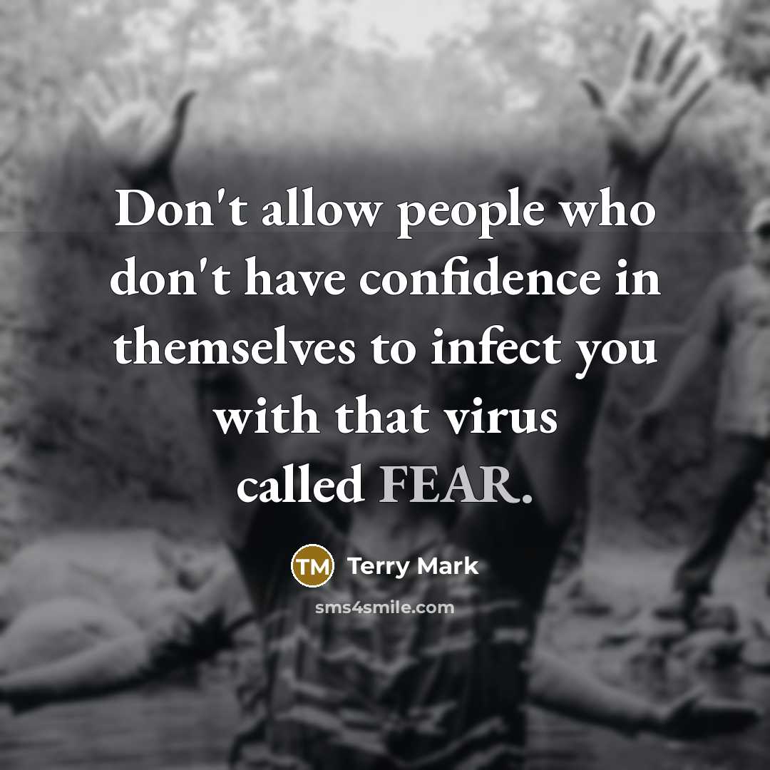 “Don't allow people who don't have confidence in themselves to…” quote by Terry Mark
