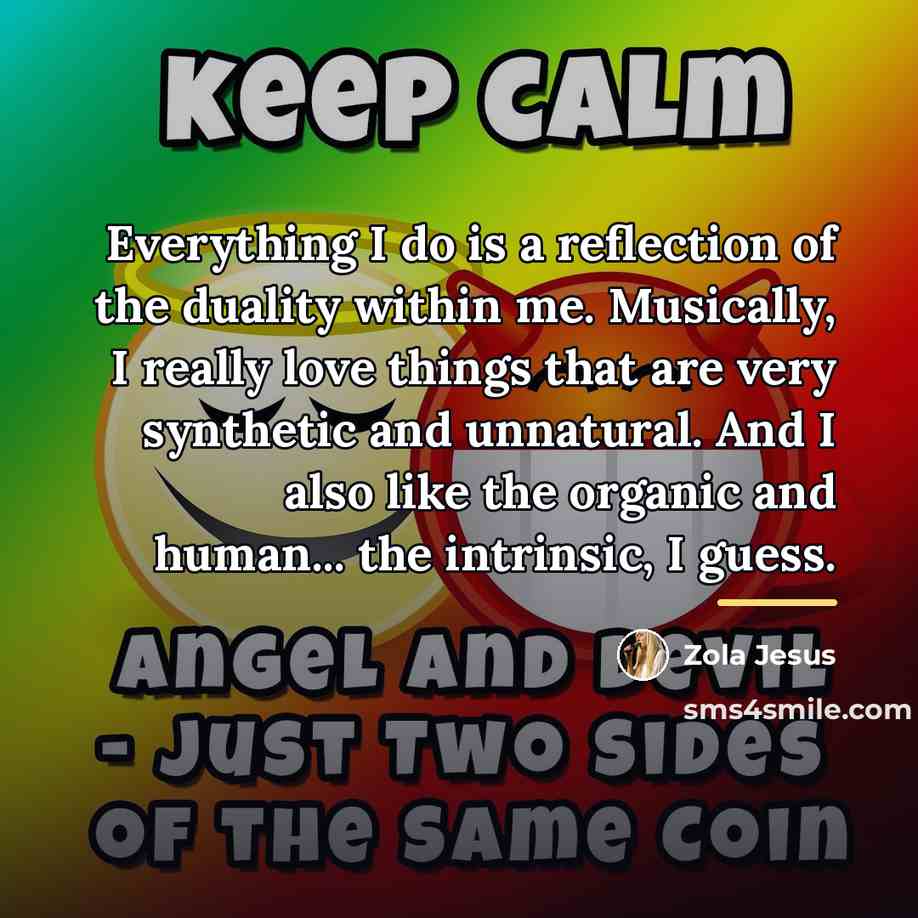 “Everything I do is a reflection of the duality within…” quote by Zola Jesus