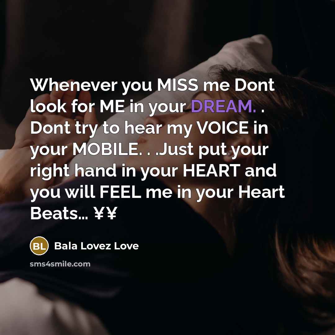 “Whenever you MISS me Dont look for ME in your…” quote by Bala Lovez Love