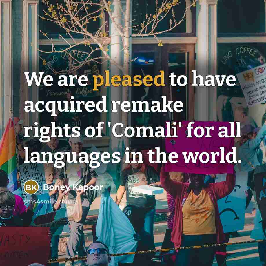 “We are pleased to have acquired remake rights of 'Comali'…” quote by Boney Kapoor