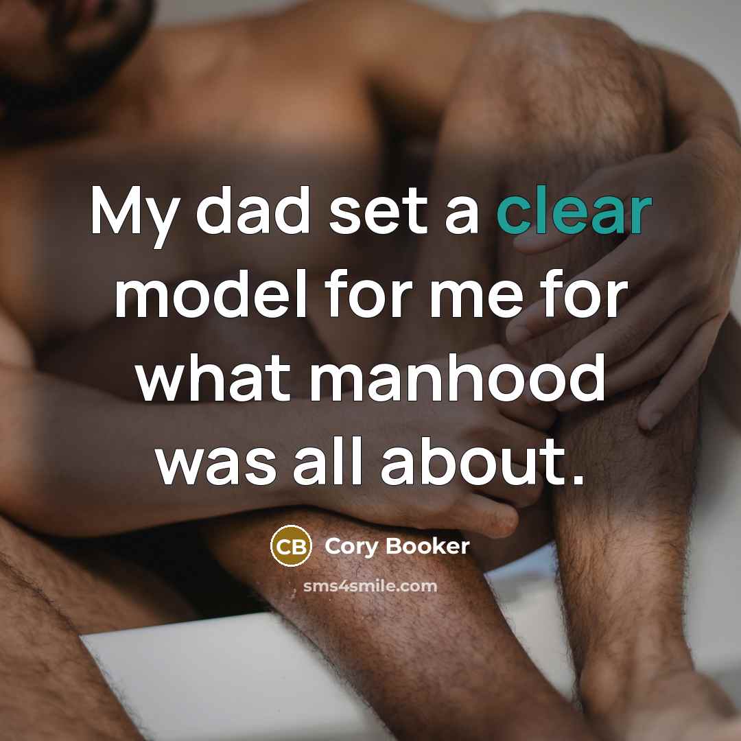 “My dad set a clear model for me for what…” quote by Cory Booker
