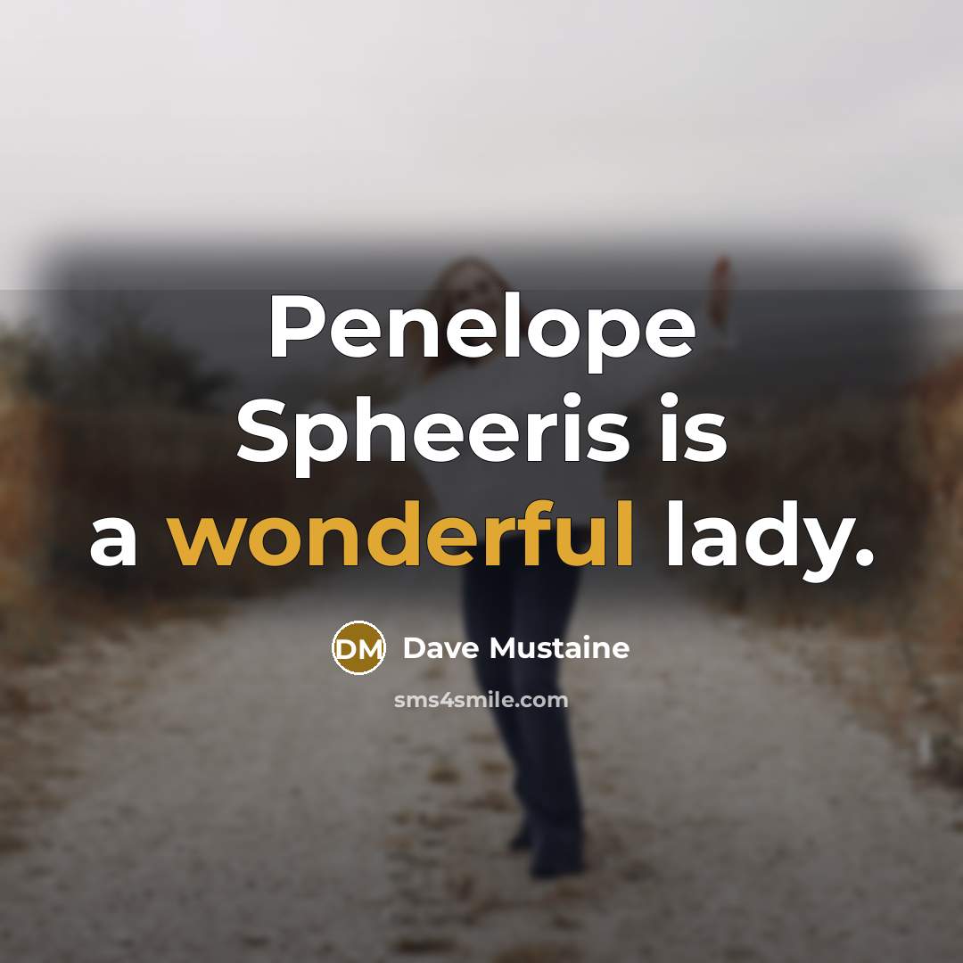 “Penelope Spheeris is a wonderful lady.…” quote by Dave Mustaine