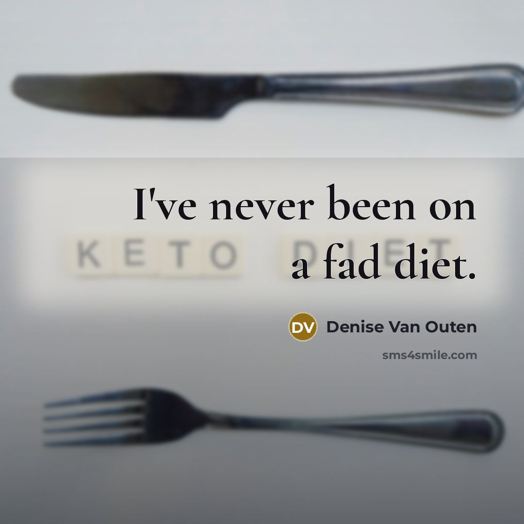 “I've never been on a fad diet.…” quote by Denise Van Outen