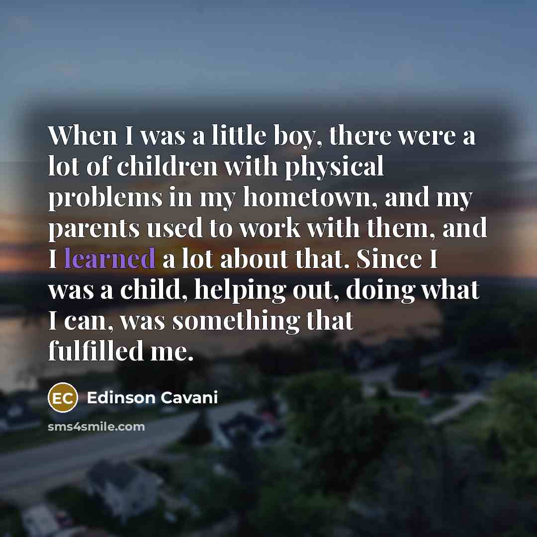 “When I was a little boy, there were a lot…” quote by Edinson Cavani