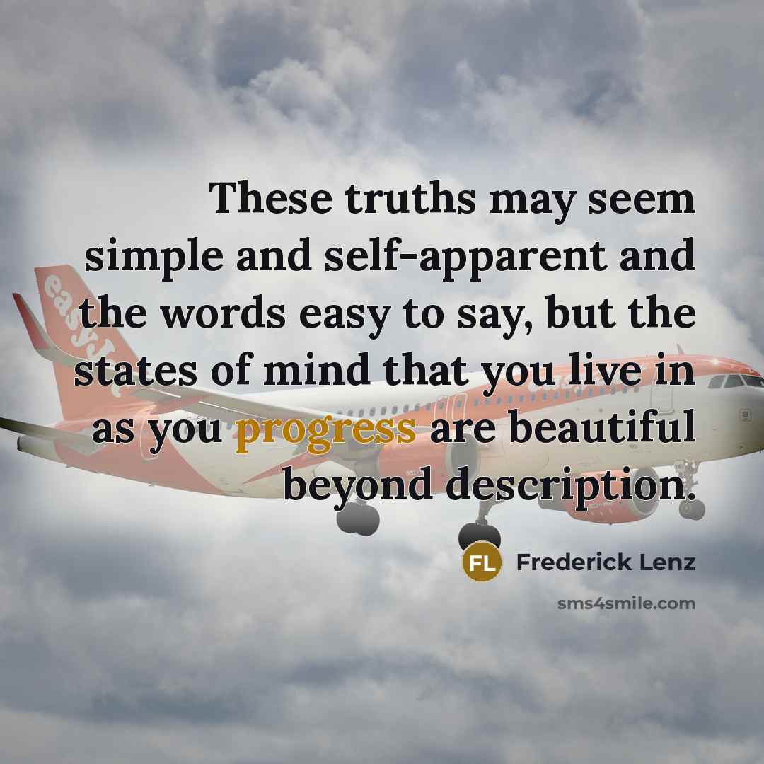 “These truths may seem simple and self-apparent and the words…” quote by Frederick Lenz