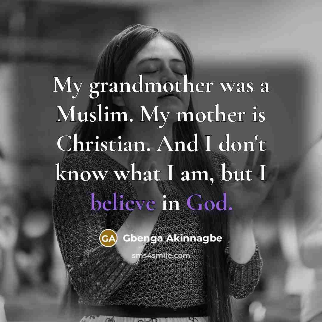 “My grandmother was a Muslim. My mother is Christian. And…” quote by Gbenga Akinnagbe