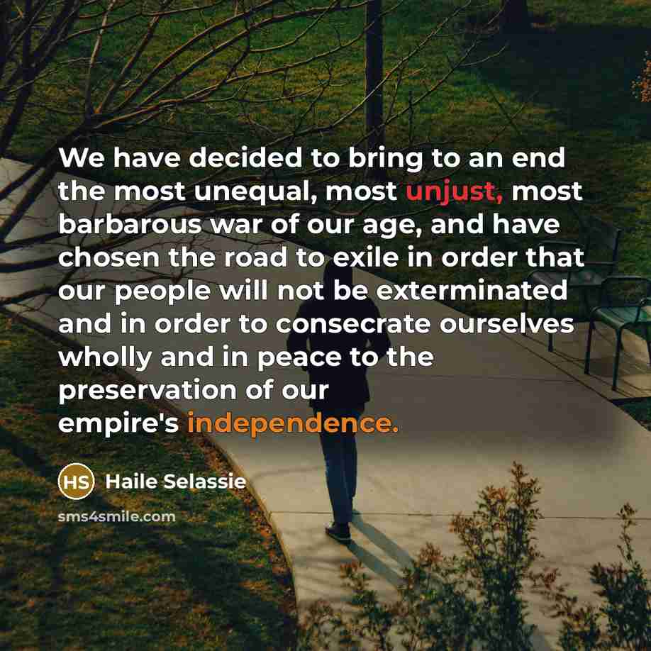 “We have decided to bring to an end the most…” quote by Haile Selassie