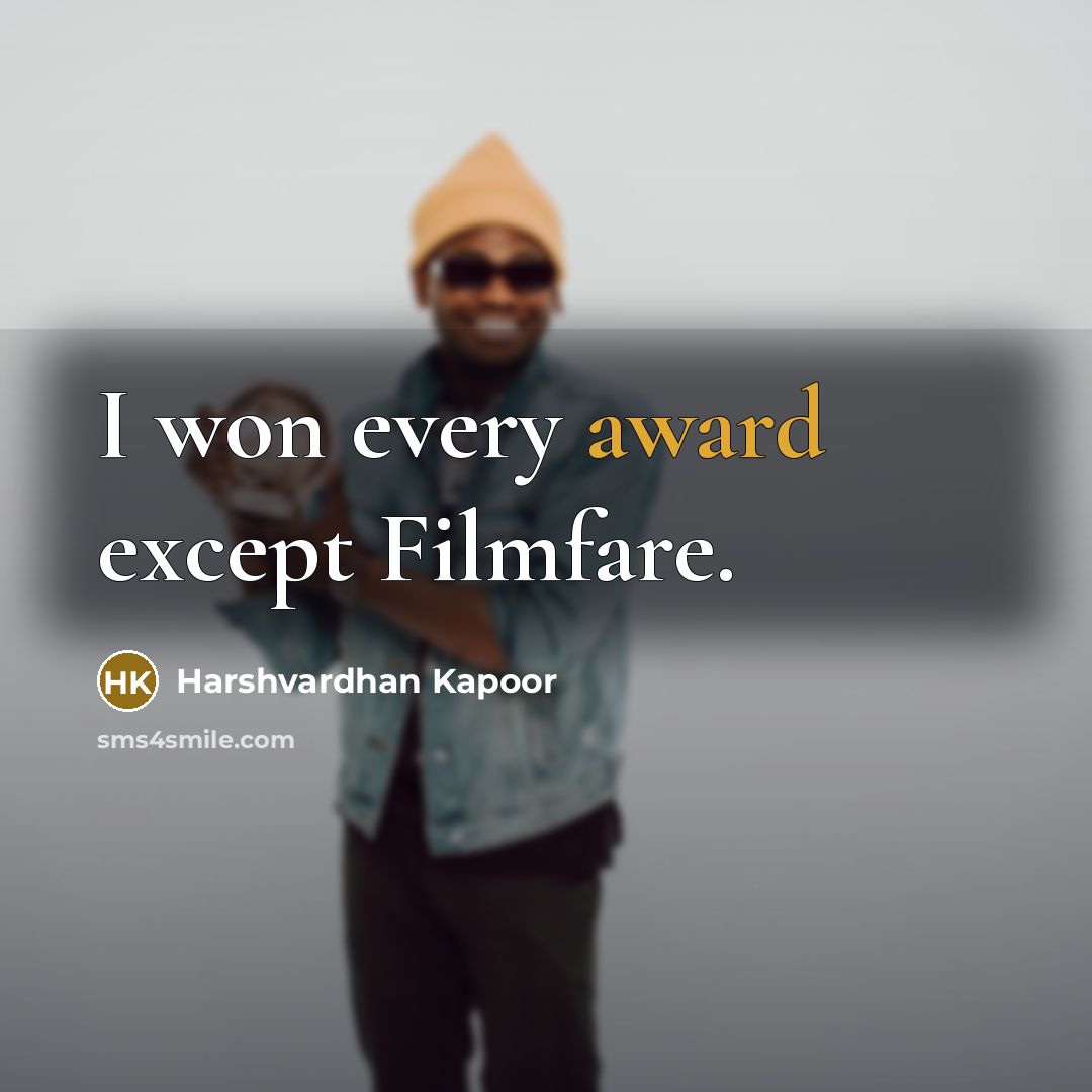 “I won every award except Filmfare.…” quote by Harshvardhan Kapoor