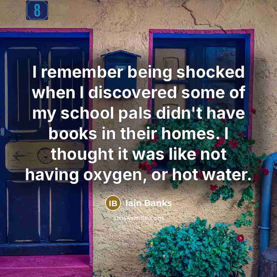 “I remember being shocked when I discovered some of my…” quote by Iain Banks