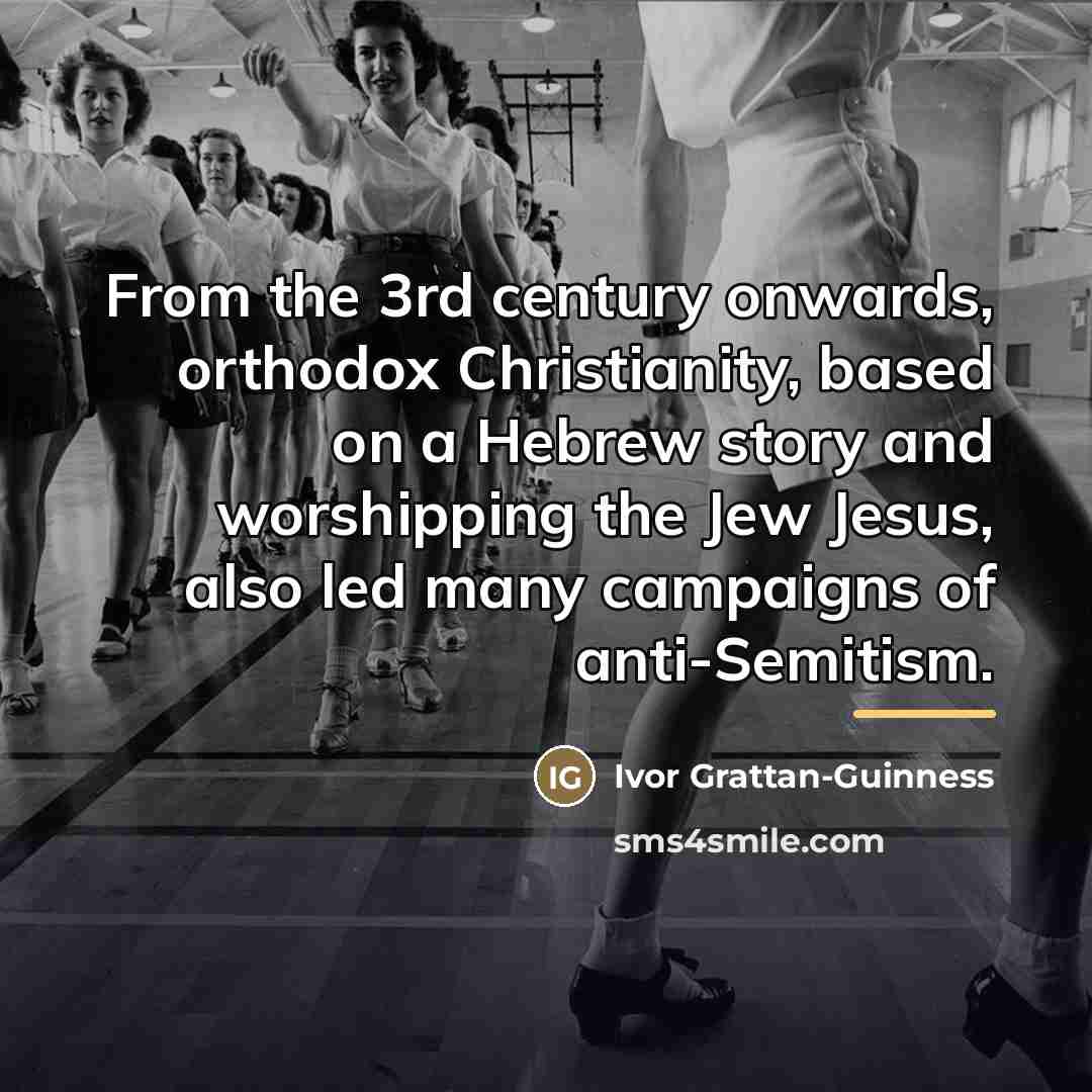 “From the 3rd century onwards, orthodox Christianity, based on a…” quote by Ivor Grattan-Guinness