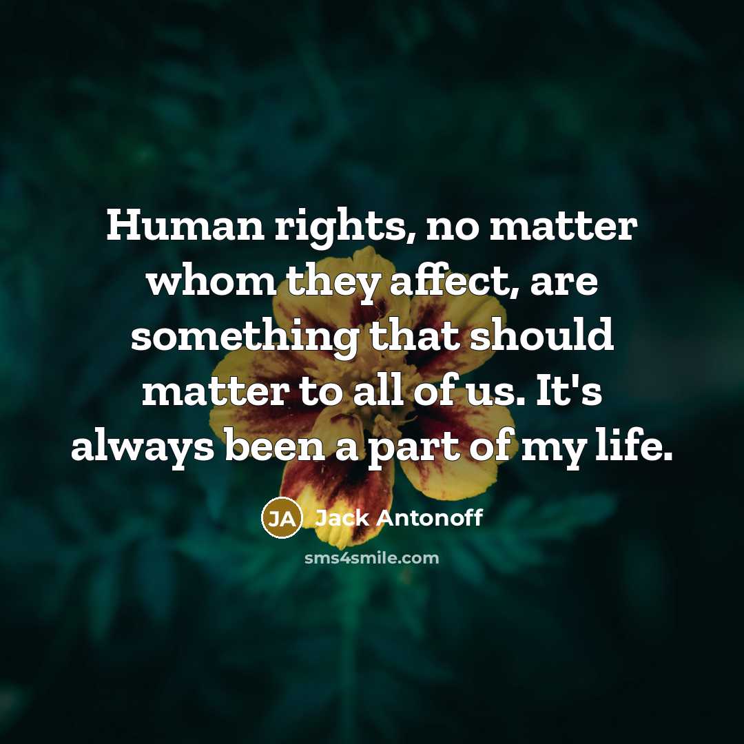 “Human rights, no matter whom they affect, are something that…” quote by Jack Antonoff