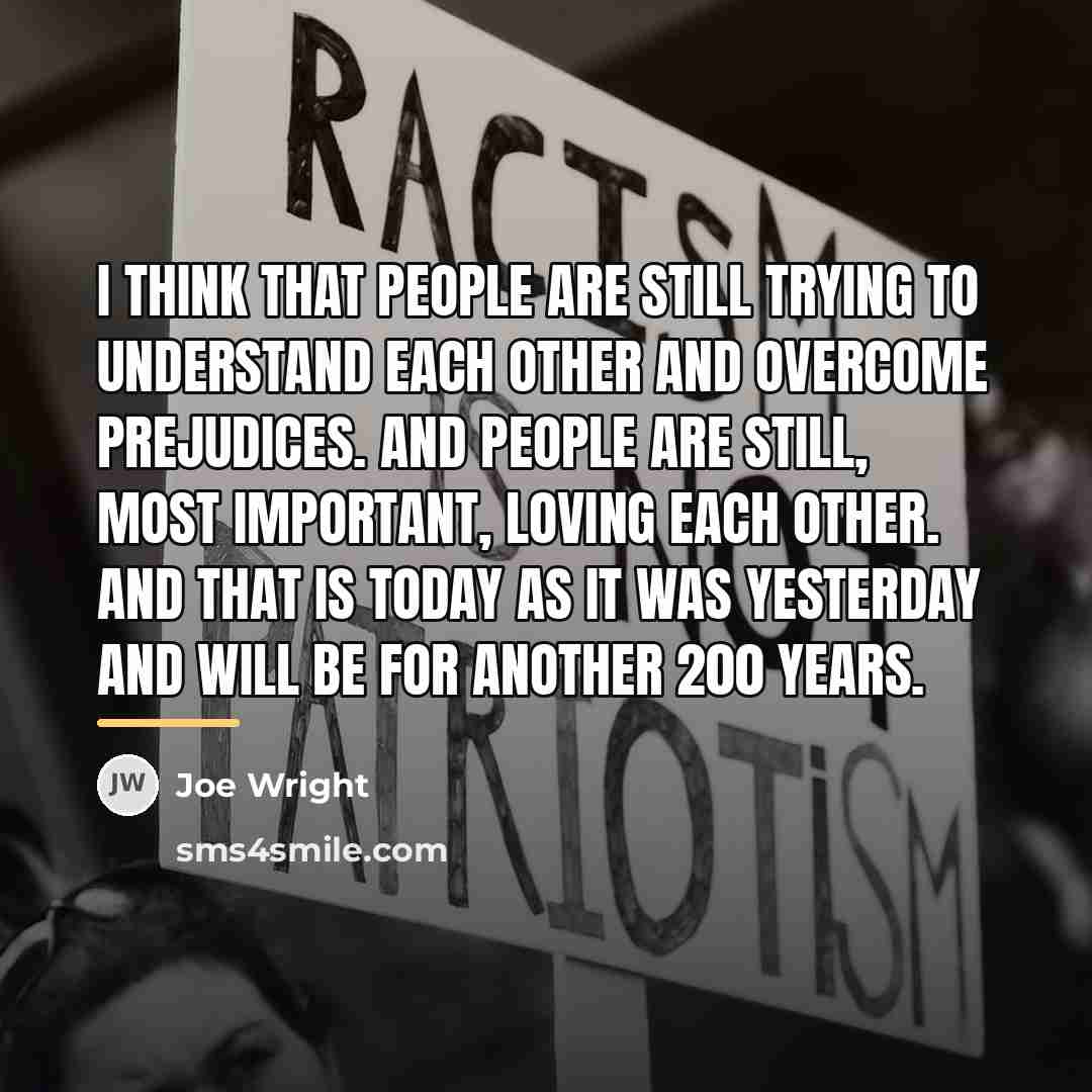 “I think that people are still trying to understand each…” quote by Joe Wright