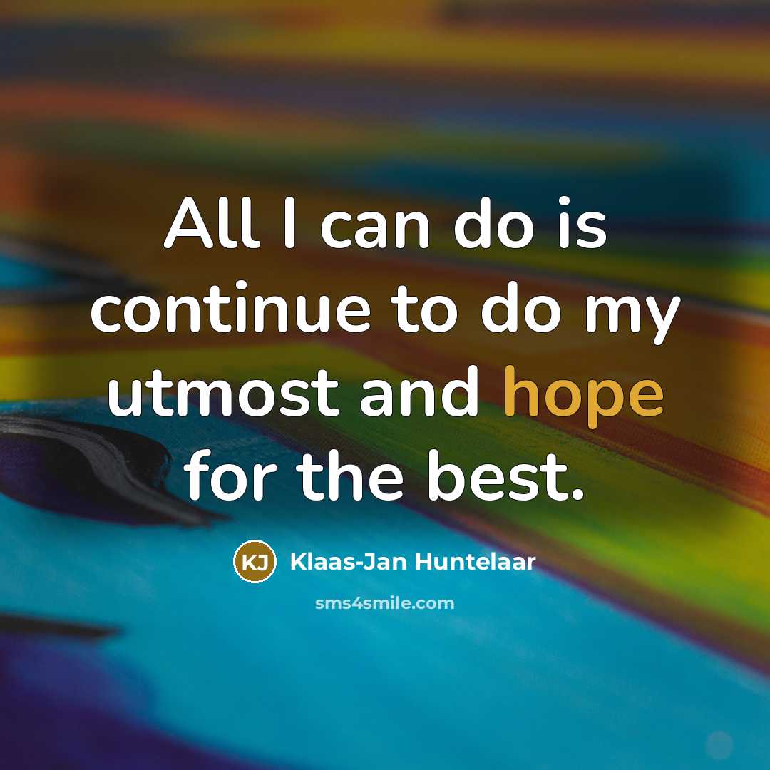 “All I can do is continue to do my utmost…” quote by Klaas-Jan Huntelaar