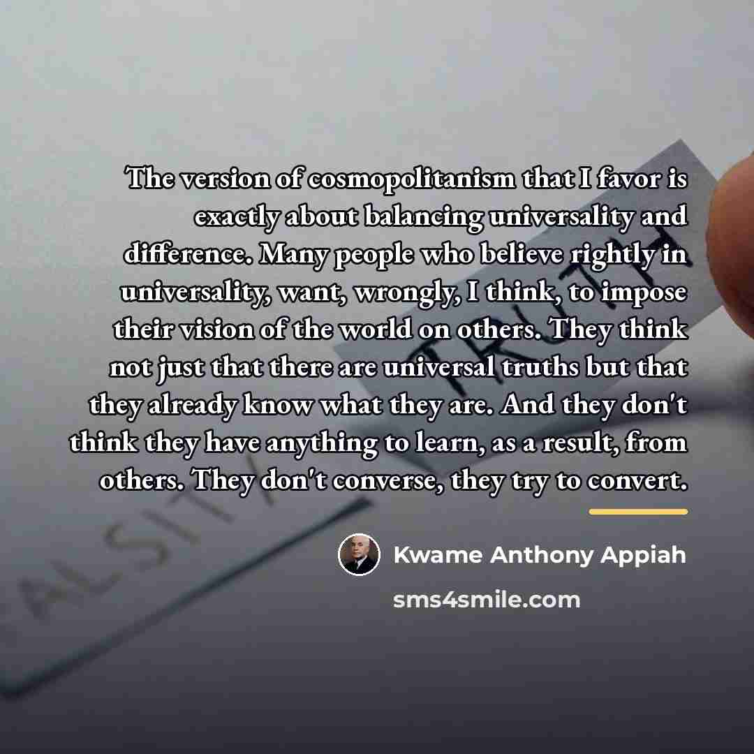 “The version of cosmopolitanism that I favor is exactly about…” quote by Kwame Anthony Appiah