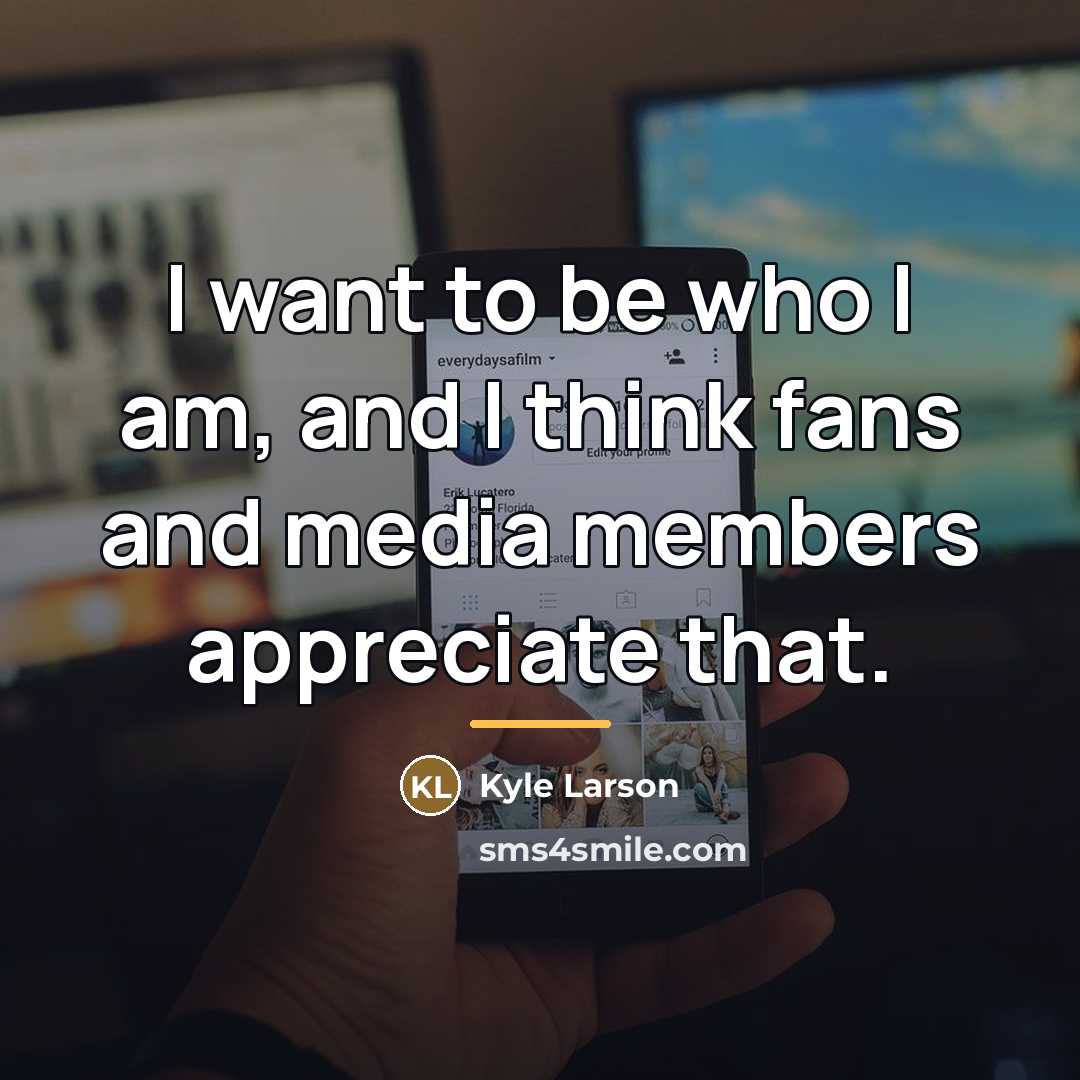 “I want to be who I am, and I think…” quote by Kyle Larson