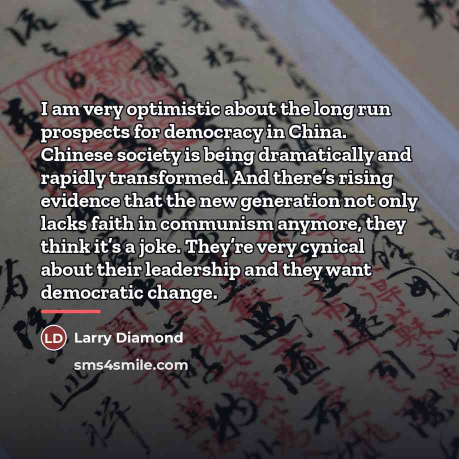 “I am very optimistic about the long run prospects for…” quote by Larry Diamond