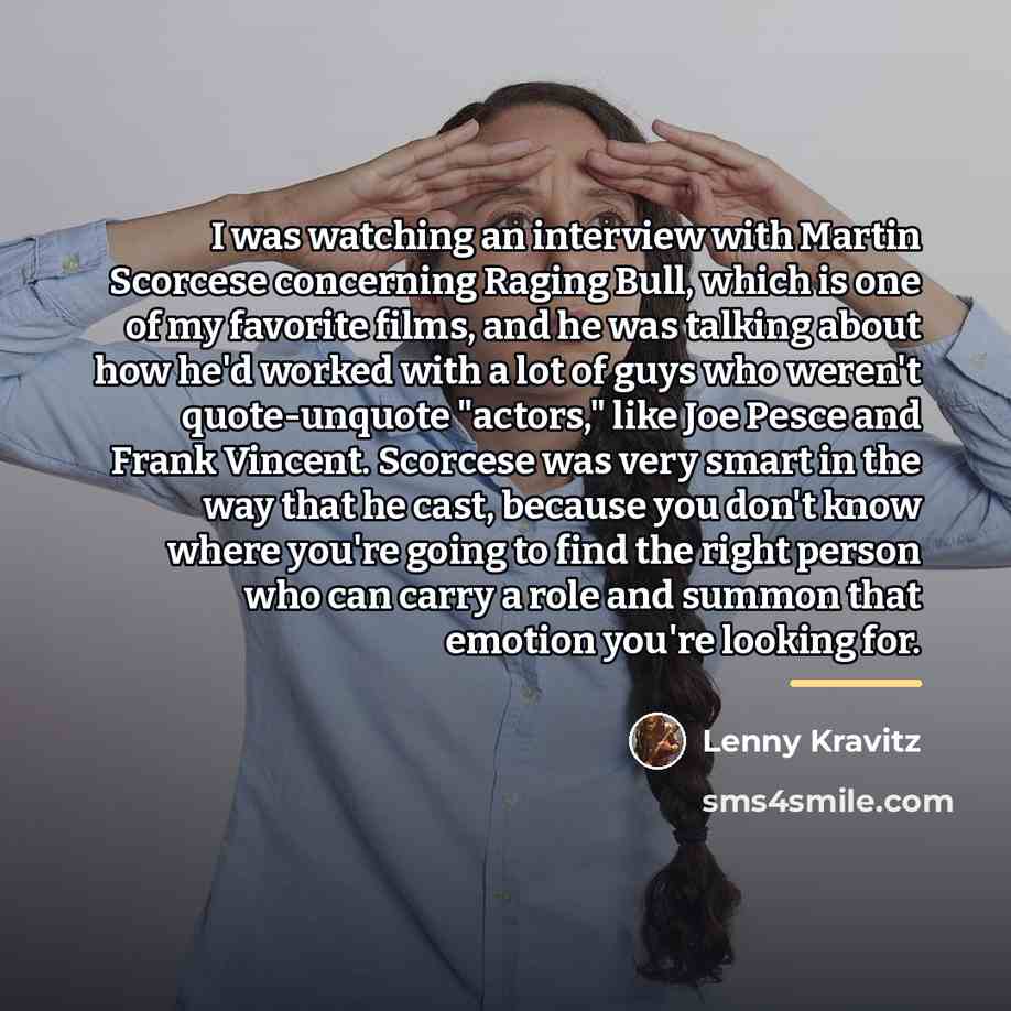 “I was watching an interview with Martin Scorcese concerning Raging…” quote by Lenny Kravitz