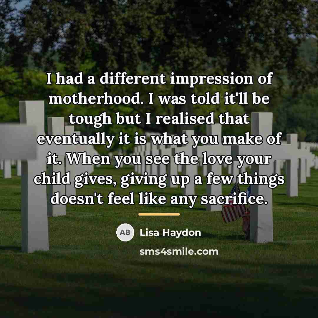 “I had a different impression of motherhood. I was told…” quote by Lisa Haydon