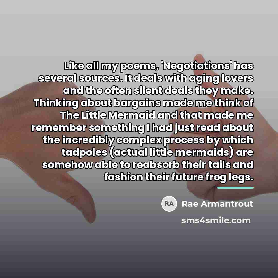 “Like all my poems, 'Negotiations' has several sources. It deals…” quote by Rae Armantrout
