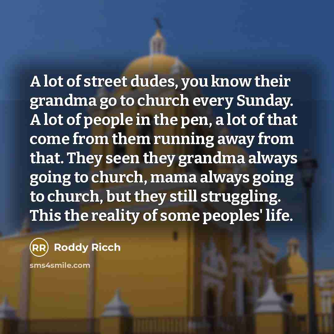 “A lot of street dudes, you know their grandma go…” quote by Roddy Ricch